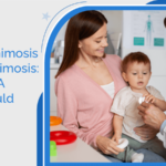 Pediatric Phimosis And Paraphimosis Everything A Parent Should Know